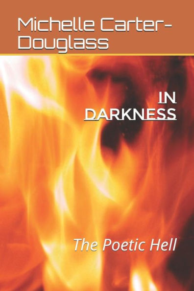 IN DARKNESS: The Poetic Hell