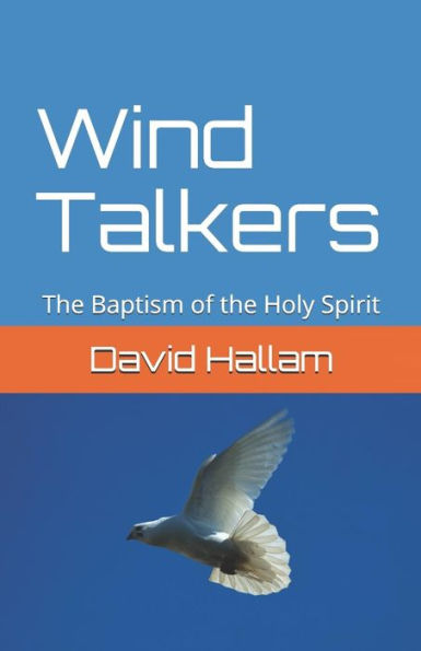 Wind Talkers : The Baptism Of The Holy Spirit