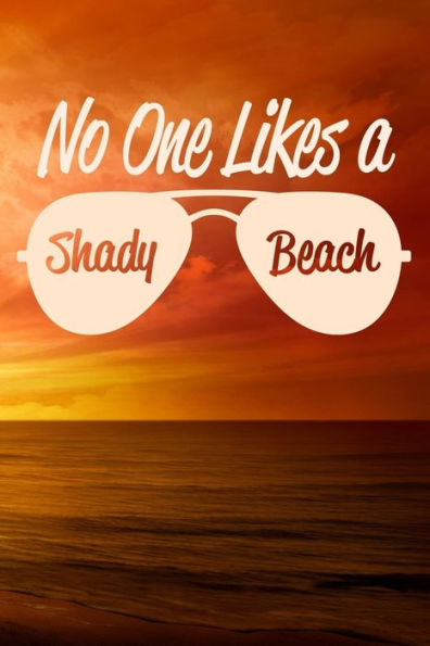 No One Likes A Shady Beach - 9781795299831