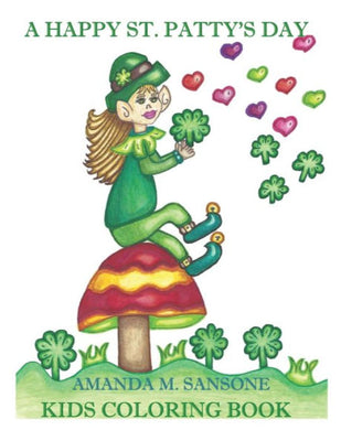 A Happy St. Patty's Day: Kids Coloring Book
