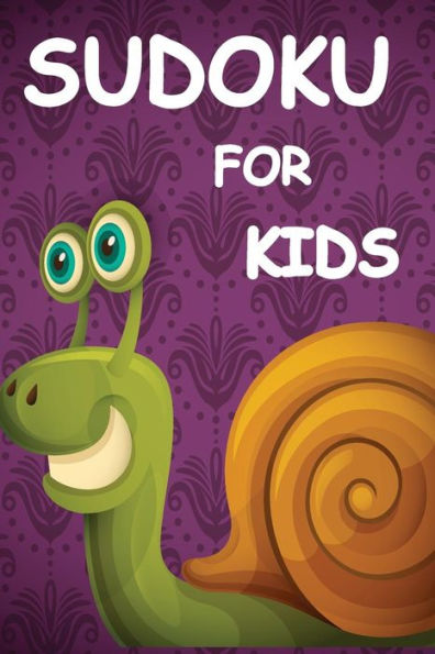 Sudoku For Kids : 100 Mini Sudoku 6X6 Puzzles With Purple Cute Snail Cartoon Cover
