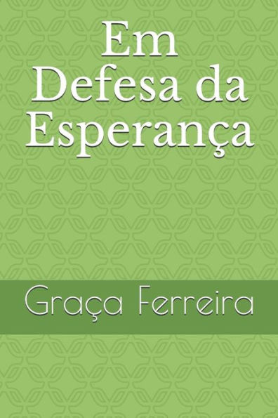 Em Defesa da Esperanca: ESPERANcA (Portuguese Edition)