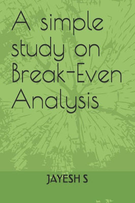 A simple study on Break-Even Analysis