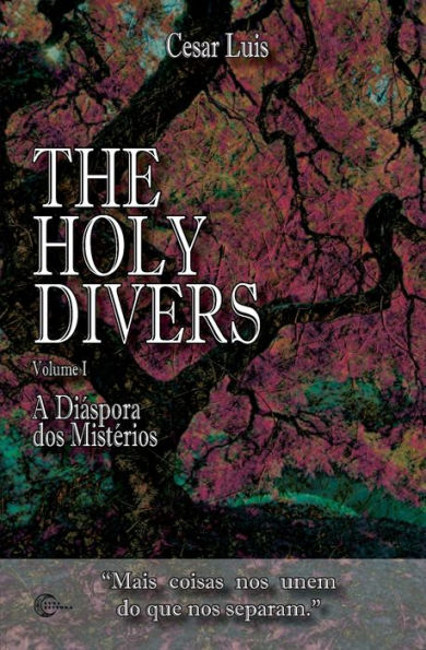 The Holy Divers : Volume 1 - A Diáspora Dos Mistérios