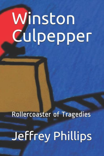 Winston Culpepper : Rollercoaster Of Tragedies