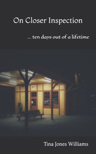 On Closer Inspection : ... Ten Days Out Of A Lifetime