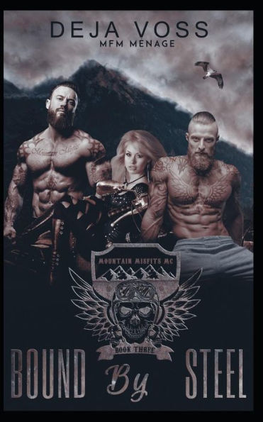 Bound By Steel: Mountain Misfits MC Book 3