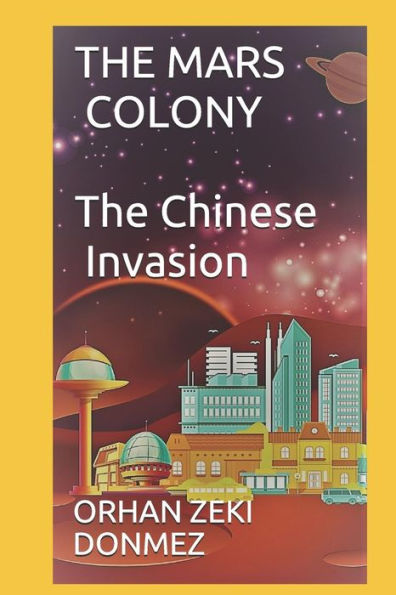The Mars Colony : The Chinese Invasion
