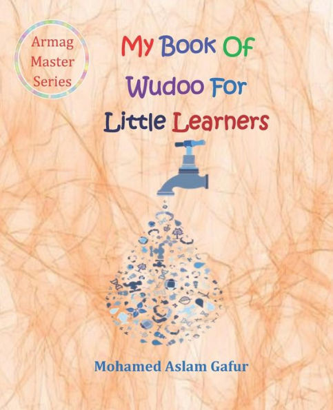 My Book Of Wudoo For Little Learners : 4 Years +