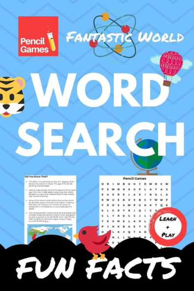 Word Search Fun Facts : Fantastic World, Fun And Interesting Facts From Our World, For Kids And Adults