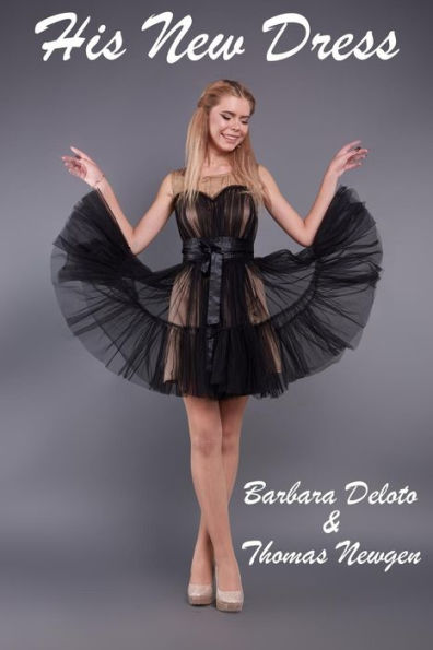 His New Dress: An LGBT, First Time, Feminization, New Adult, Transgender, Short-Read Romance (Voluntary Feminization)