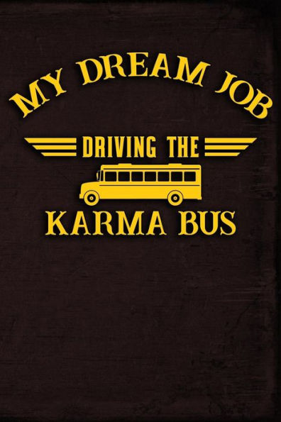 My Dream Job Driving The Karma Bus