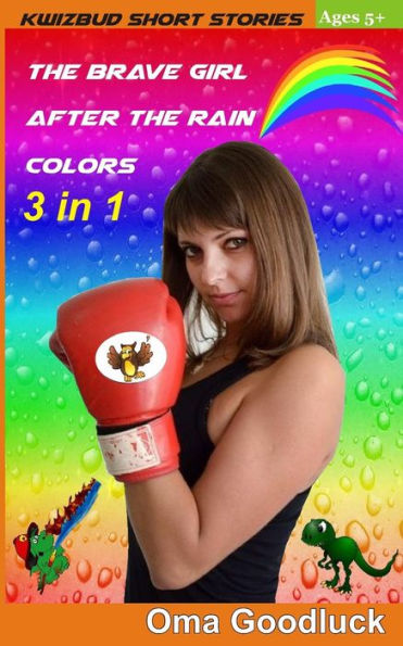 Kwizbud Short Stories: The Brave Girl, After The Rain, Colors