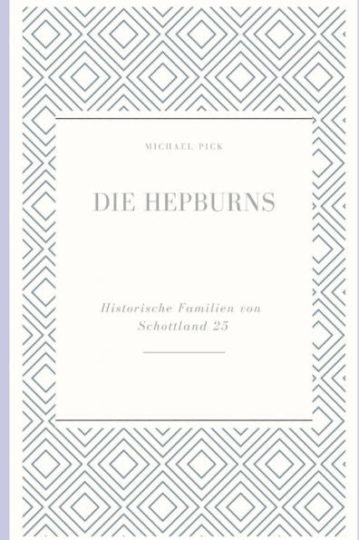 Die Hepburns: Historische Familien von Schottland 25 (German Edition)