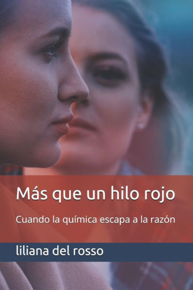 Más Que Un Hilo Rojo : Cuando La Química Escapa A La Razón