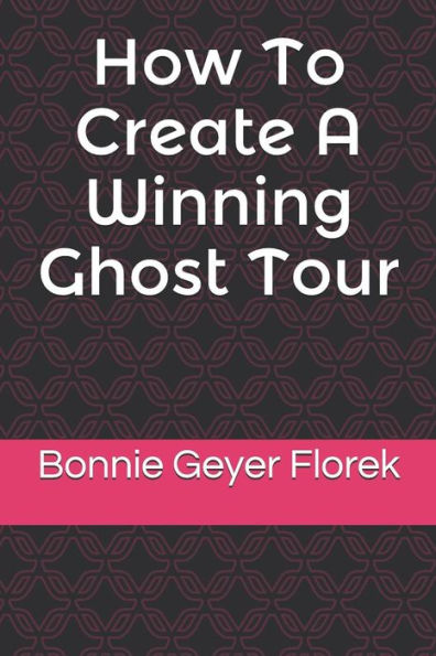 How To Create A Winning Ghost Tour