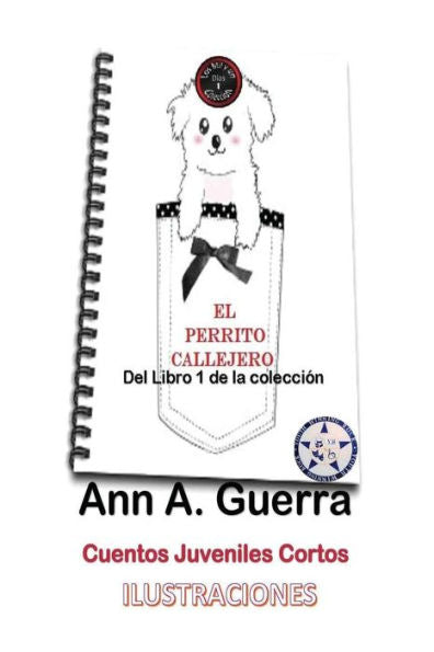 El perrito callejero: Del Libro 1 de la coleccion (Los MIL y un DIAS: Cuentos Juveniles Cortos) (Spanish Edition)