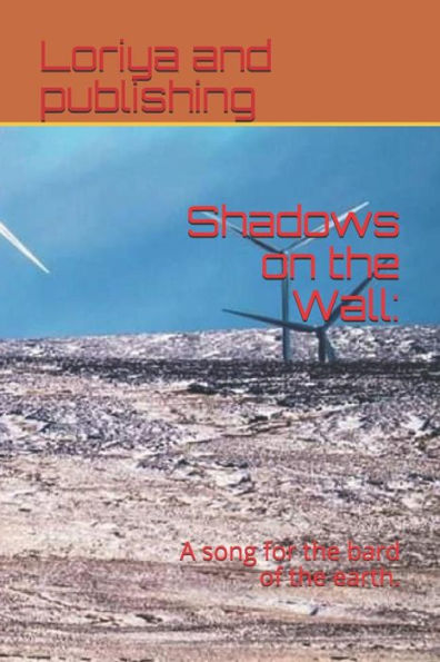 Shadows On The Wall: A Song For The Bard Of The Earth.
