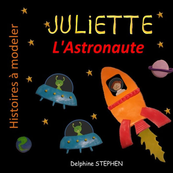 Juliette l'Astronaute (French Edition)