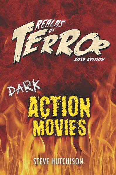 Realms Of Terror 2019 : Dark Action Movies - 9781795585491