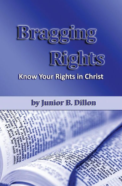 Bragging Rights: Know the Rights You Have in Christ