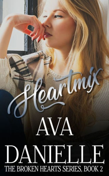 Heartmix (The Broken Hearts Series)