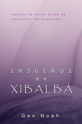 Ensue?os De Xibalb? (Spanish Edition)