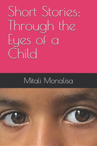 Short Stories: Through The Eyes Of A Child