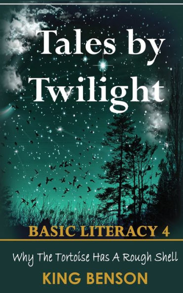 Tales By Twilight Basic Literacy 4: Why The Tortoise Has A Rough Shell