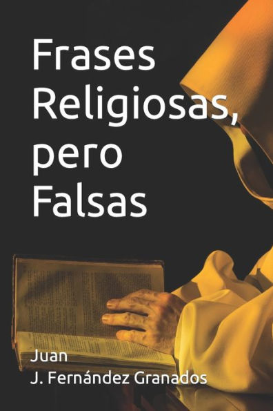 Frases Religiosas, pero Falsas (Spanish Edition)
