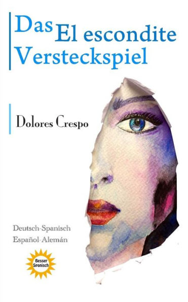 Das Versteckspiel. El escondite. Deutsch/Spanisch-Espa�ol/alem�n (German Edition)