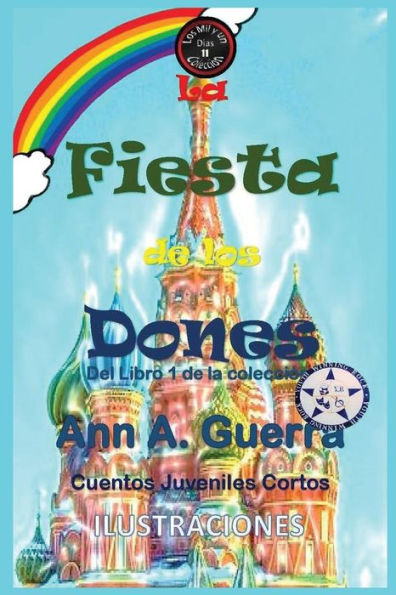 La fiesta de los dones: Del Libro 1 de la coleccion Cuento No.11 (Los MIL y un DIAS: Cuentos Juveniles Cortos) (Spanish Edition)