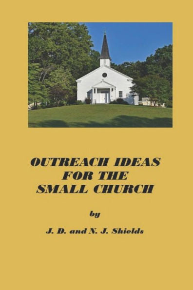 Outreach Ideas For The Small Church: Small Churches Making An Impact On Their Communities