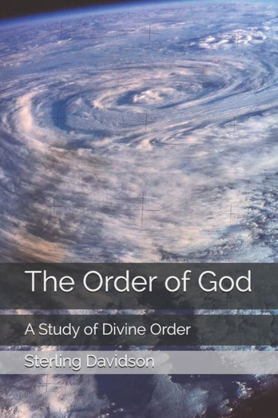 The Order Of God : A Study Of Divine Design