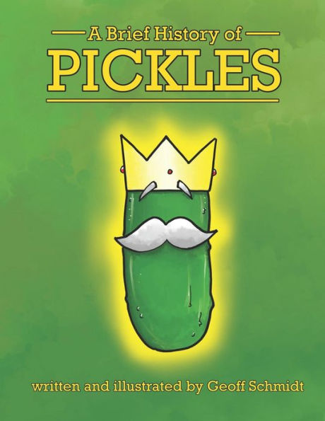 A Brief History of Pickles