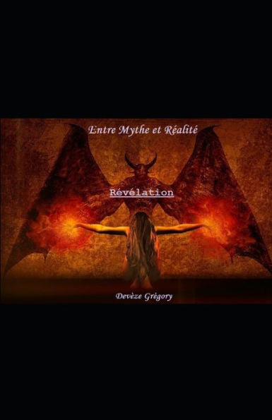 Entre Mythe et Realite: Revelation (French Edition)