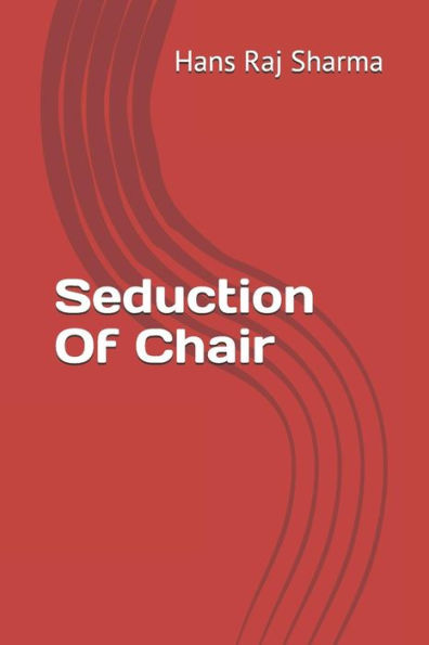 Seduction Of Chair