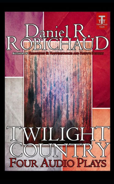 Twilight Country : Four Audio Plays