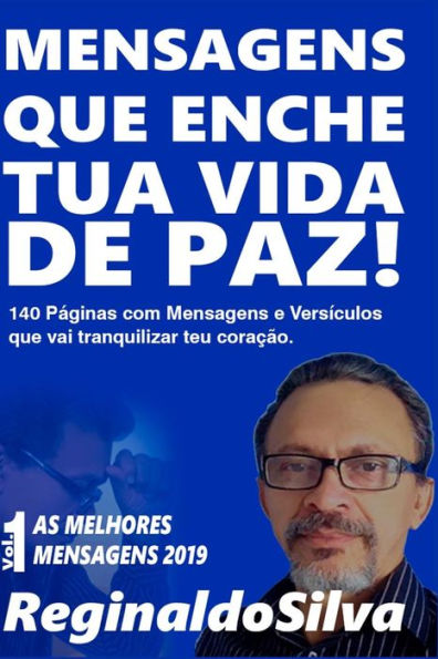 Mensagens Que Enche Tua Vida De Paz!: Mensagens E Versículos Para Tranquilizar Teu Coração
