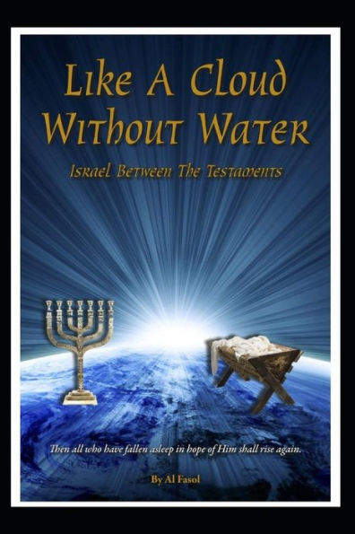 Like A Cloud Without Water: Israel Between The Testaments