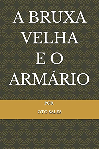 A Bruxa Velha E O Arm??rio