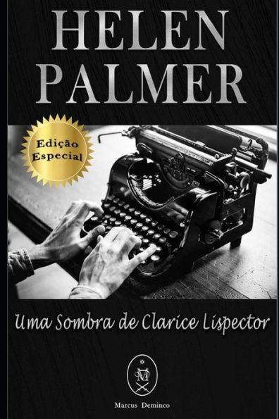 Helen Palmer. Uma Sombra de Clarice Lispector ? Edic?o Especial (Portuguese Edition)