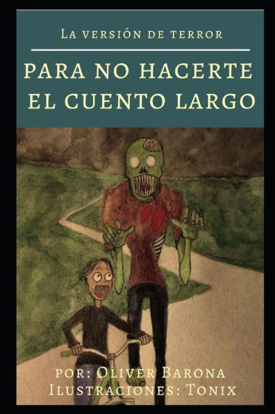 La versión de Terror: Para no hacerte el cuento largo (Spanish Edition)