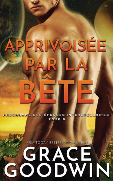 Apprivois�e par la B�te (Programme Des �pouses Interstellaires) (French Edition)