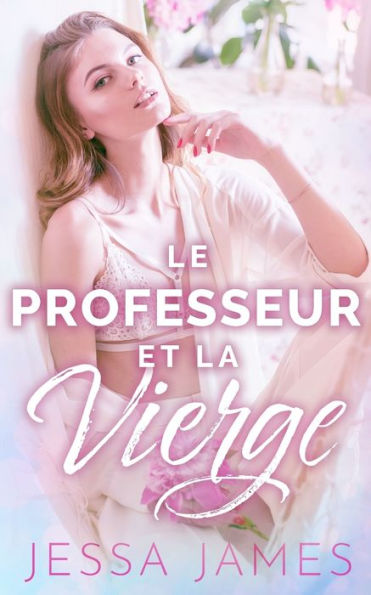 Le Professeur et la vierge (Le Pacte Des Vierges) (French Edition) - 9781795902748