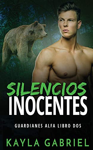 Silencios Inocentes (Guardianes Alfa) (Spanish Edition)