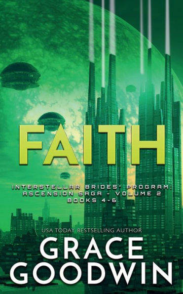Faith : (Interstellar Brides�: Ascension Saga Book 11): Ascension Saga: Books 4, 5 (Volume 2)