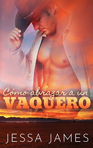 Co?Mo Abrazar A Un Vaquero (Spanish Edition)