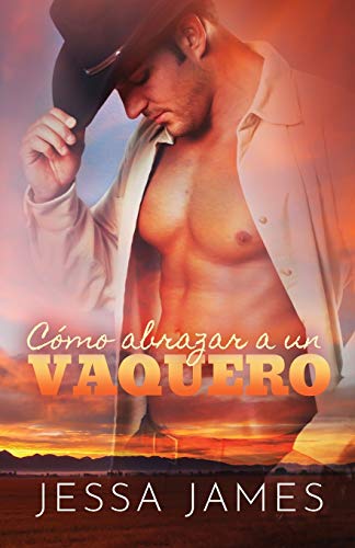 Co ´mo abrazar a un vaquero : Letra grande