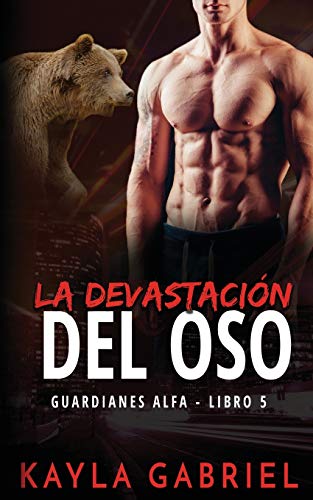 La devastacio ??n del oso
